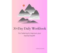 Think New Every Day: A 30-Day Workbook for Reflection, Growth, and Positive Change