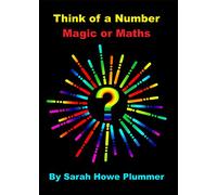 Think of a Number: Magic or Maths