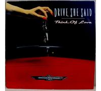 Think Of Love - Drive She Said 12"