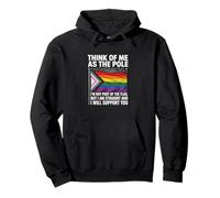 Think Of Me As The Pole Straight Ally Funny Pride LGBTQ Flag Pullover Hoodie