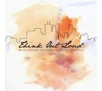 Think Out Loud: Music Serving the Homeless in the