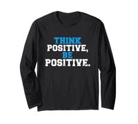Think Positive Be Positive Bold Distressed Motivational Long Sleeve T-Shirt