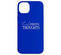 Think Positive Thoughts Positive Mindset Attitude Optimist Case for iPhone 14 Plus