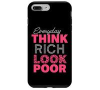 Think Rich Look Poor Everyday Sassy Hustle Life Case for iPhone 7 Plus/8 Plus