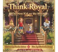 Think Royal: The New Kid on the Block