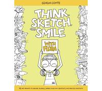 Think, Sketch, and Smile with Flora