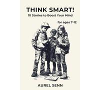 Think Smart!: 10 Stories to Boost Your Mind