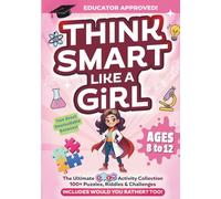Think Smart Like a Girl: The Ultimate STEM Activity Collection 100+ Puzzles, Riddles & Challenges (Black & White Version)