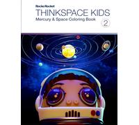 Think Space Kids Mercury and Space Coloring Book 2: Fun and educational activity pages featuring Rocko Rocket, the solar system, space facts, and a ... Kids Coloring and Activity Book Collection)