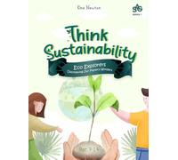 Think Sustainability for Children| Eco Explorers: Discovering Our Planet's Wonder
