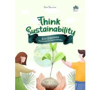 Think Sustainability for Children Series 1| Eco Explorers: Discovering Our Planet's Wonder