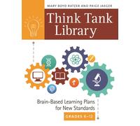 Think Tank Library : Brain-Based Learning Plans for New Standards, Grades 6-12
