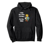 Think This Coffee Is Broken I’m Still Tired Cruise Duck Fun Pullover Hoodie