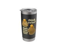 Think Twice? Don't Even Think Once Stainless Steel Insulated Tumbler
