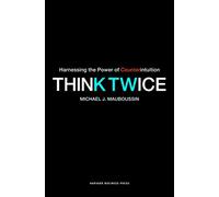 Think Twice: Harnessing the Power of Counterintuition