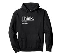 Think While It's Still Legal / Minimalistic Political Design Pullover Hoodie