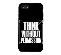 THINK WITHOUT PERMISSION Typography, Dissident Statement Case for iPhone SE (2020) / 7/8