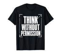 Think Without Permission Typography, Dissident Statement T-Shirt