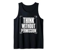 Think Without Permission Typography, Dissident Statement Tank Top