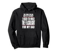 Think You Can Hurt My Feelings Flashlight Dad Funny Pullover Hoodie