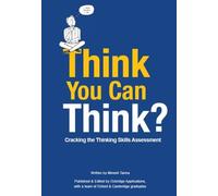 Think You Can Think?: Cracking the Thinking Skills Assessment by Minesh Tanna (2011-08-23)