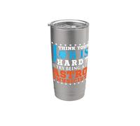 Think Your Job is Hard Try Being a Astrophysicist Stainless Steel Insulated Tumbler