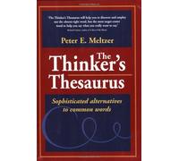 Thinker's Thesaurus: Sophisticated Alternatives to Common Words