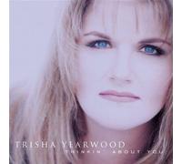 Thinkin About You By Trisha Yearwood (1995-02-20)