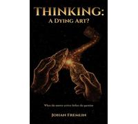 Thinking: A Dying Art?