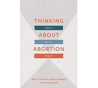 Thinking About Abortion: Where do we begin?