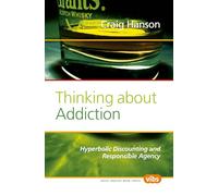 Thinking about Addiction: Hyperbolic Discounting and Responsible Agency: 209 (Social Philosophy, 209)