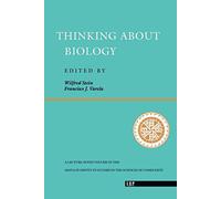 Thinking About Biology: An Invitation to Current Theoretical Biology: 0003 (Santa Fe Institute Studies in the Sciences of Complexity)