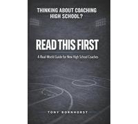 Thinking About Coaching High School?: Read This First