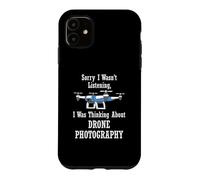 Thinking About Drone Photography Hobby Photographer Case for iPhone 11
