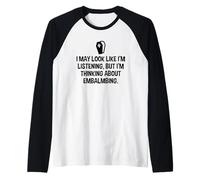 Thinking About Embalming Mortuary Science Student Mortician Raglan Baseball Tee