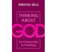 Thinking About God: Introduction to Theology