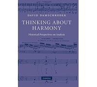 Thinking about Harmony: Historical Perspectives on Analysis