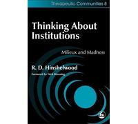 [(Thinking About Institutions: Milieux and Madness)] [Author: Robert Hinshelwood] published on (June, 2001)