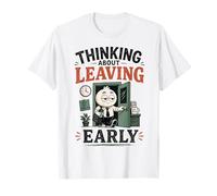 Thinking About Leaving Early Funny Office Humor Meme T-Shirt