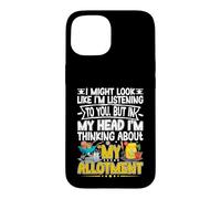Thinking About My Allotment Funny Garden Gardening Lover Case for iPhone 15