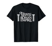 Thinking About My Roman Empire Funny Overthinking Quote T-Shirt