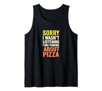 Thinking About Pizza Funny Distracted Quote Tank Top
