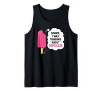 Thinking About Popsicles Funny Popsicles Tank Top
