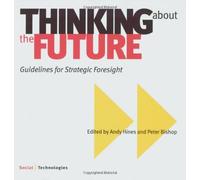 Thinking about the Future, Guidelines for Strategic Foresight