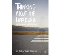 Thinking about the Lifecourse: A Psychosocial Introduction