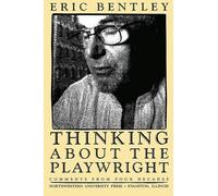 Thinking about the Playwright: Comments from Four Decades