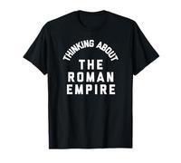 Thinking About The Roman Empire T-Shirt
