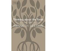 Thinking about the Torah: A Philosopher Reads the Bible (JPS Essential Judaism)