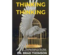Thinking about Thinking: Freedom Begins In The Mind