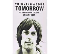 Thinking About Tomorrow: Excerpts from the Life of Keith West